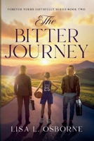 The Bitter Journey (Forever Yours Faithfully) B0FGGF2WNT Book Cover