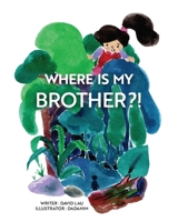 Where is my Brother?! B0CTYYKYGZ Book Cover