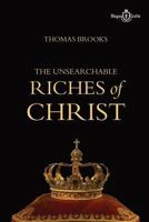 The Unsearchable Riches of Christ 1502303108 Book Cover