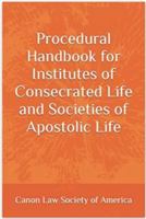 Procedural Handbook for Institutes of Consecrated Life and Societies of Apostolic Life 1932208607 Book Cover