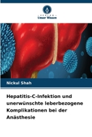 Hepatitis-C-Infektion und unerwünschte leberbezogene Komplikationen bei der Anästhesie 6630204409 Book Cover