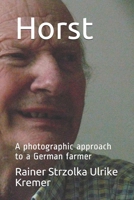 Horst: A photographic approach to a German farmer 1693598736 Book Cover