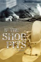 If the Shoe Fits 0578027534 Book Cover