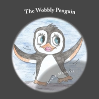 The Wobbly Penguin: A book about MS 1984179403 Book Cover