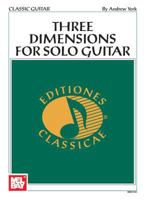 Three Dimensions for Solo Guitar 0786635223 Book Cover