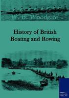 History of British Boating and Rowing 3861953048 Book Cover