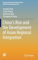 China’s Rise and the Development of Asian Regional Integration 9811646430 Book Cover