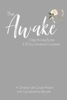 The Awake Five Step Morning Routine: 30 Day Devotional Companion 1090347367 Book Cover