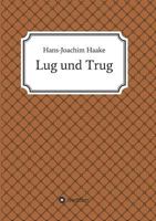 Lug und Trug 3734569389 Book Cover