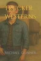 Trucker Westerns B0CCCQNTCT Book Cover