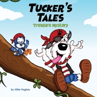 Tucker's Tales: Treasure Mystery 1089225369 Book Cover