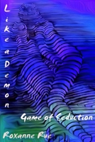 Like A Demon: Game of Seduction B08STS913S Book Cover