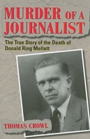 Murder of a Journalist: The True Story of the Death of Donald Ring Mellett 1606350021 Book Cover