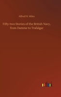 Fifty-two Stories of the British Navy, from Damme to Trafalgar 3752441100 Book Cover