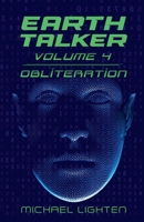 Earth Talker 4 Obliteration (Volume 1) B0F5ZGRZ6Q Book Cover