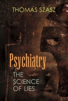 Psychiatry: The Science of Lies 081560792X Book Cover