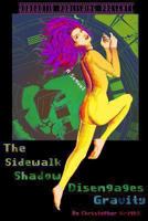 The Sidewalk Shadow Disengages Gravity 0982793022 Book Cover