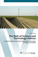 The Role of Science and Technology Policies in Natural Resources Based Economies 3836456788 Book Cover