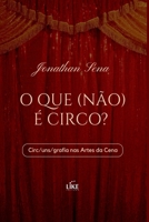 O Que (não) É Circo? (Portuguese Edition) 6580410191 Book Cover