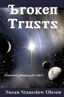 Broken Trusts: Someone's Changing the Rules 0615667341 Book Cover