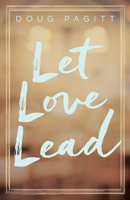 Let Love Lead 1426798318 Book Cover