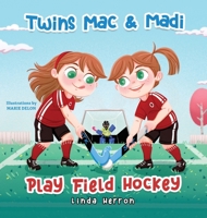 Twins Mac & Madi Play Field Hockey 1959140132 Book Cover