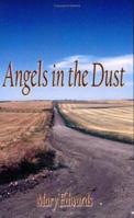 Angels in the Dust 1592861482 Book Cover