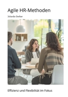 Agile HR-Methoden: Effizienz und Flexibilität im Fokus (German Edition) 3384257987 Book Cover