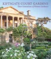 Kiftsgate Court Gardens: Three Generations of Women Gardeners 1858946697 Book Cover