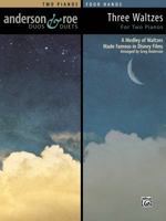 Three Waltzes for Two Pianos: A Medley of Waltzes Made Famous in Disney Films 0739092553 Book Cover