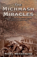 The Michmash Miracles: How Old Testament History Helped the British in World War 1 1838356924 Book Cover