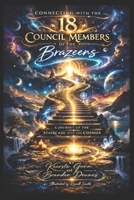 Connecting With the 18 Council Members of the Brazeens B0GTDC9G9J Book Cover
