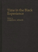 Time in the Black Experience (Contributions in Afro-American and African Studies) 0313291187 Book Cover