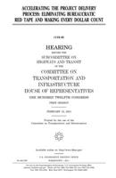 Accelerating the project delivery process: eliminating bureaucratic red tape and making every dollar count 1981950044 Book Cover