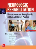 Neurologic Rehabilitation: Neuroscience and Neuroplasticity in Physical Therapy Practice 0071807152 Book Cover