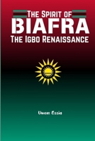 THE SPIRIT OF BIAFRA: The Igbo Renaissance B09MYVNMB6 Book Cover