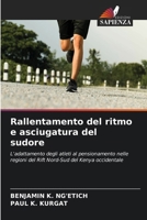 Rallentamento del ritmo e asciugatura del sudore (Italian Edition) 620806130X Book Cover
