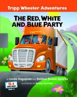 The Red, White and Blue Party : Tripp Wheeler Adventures 1732277117 Book Cover