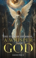 The Sting of the Birch, a Whisper from God 1035878305 Book Cover