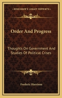 Order And Progress: Thoughts On Government And Studies Of Political Crises 1163113883 Book Cover