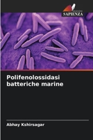 Polifenolossidasi batteriche marine (Italian Edition) 6208211492 Book Cover