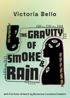 The Gravity Of Smoke And Rain 1087946735 Book Cover