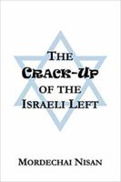 The Crack-Up of the Israeli Left 1927618118 Book Cover