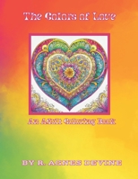 The Colors of Love: An Adult Coloring Book B0CV478T8P Book Cover