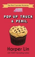 Pop-Up Truck and Peril (The Pink Cupcakes Mysteries) 1987859499 Book Cover