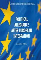 Political Allegiance After European Integration (Palgrave Studies in European Union Politics) 0230279783 Book Cover