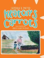 Keaton's Carrots 1644718626 Book Cover