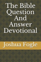 The Bible Question And Answer Devotional B09BF1H7RY Book Cover