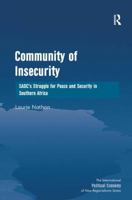 Community of Insecurity: SADC's Struggle for Peace and Security in Southern Africa 1409430448 Book Cover