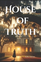 House of Truth B0GYYHVN9J Book Cover